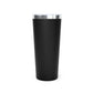 Mystery 101--Copper Vacuum Insulated Tumbler, 22oz